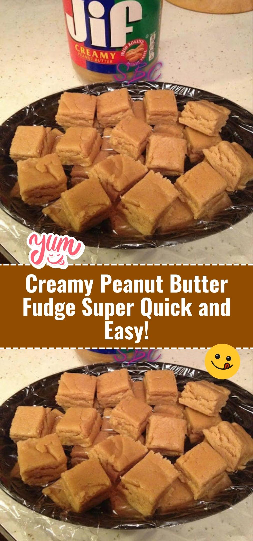 Creamy Peanut Butter Fudge Super Quick and Easy!