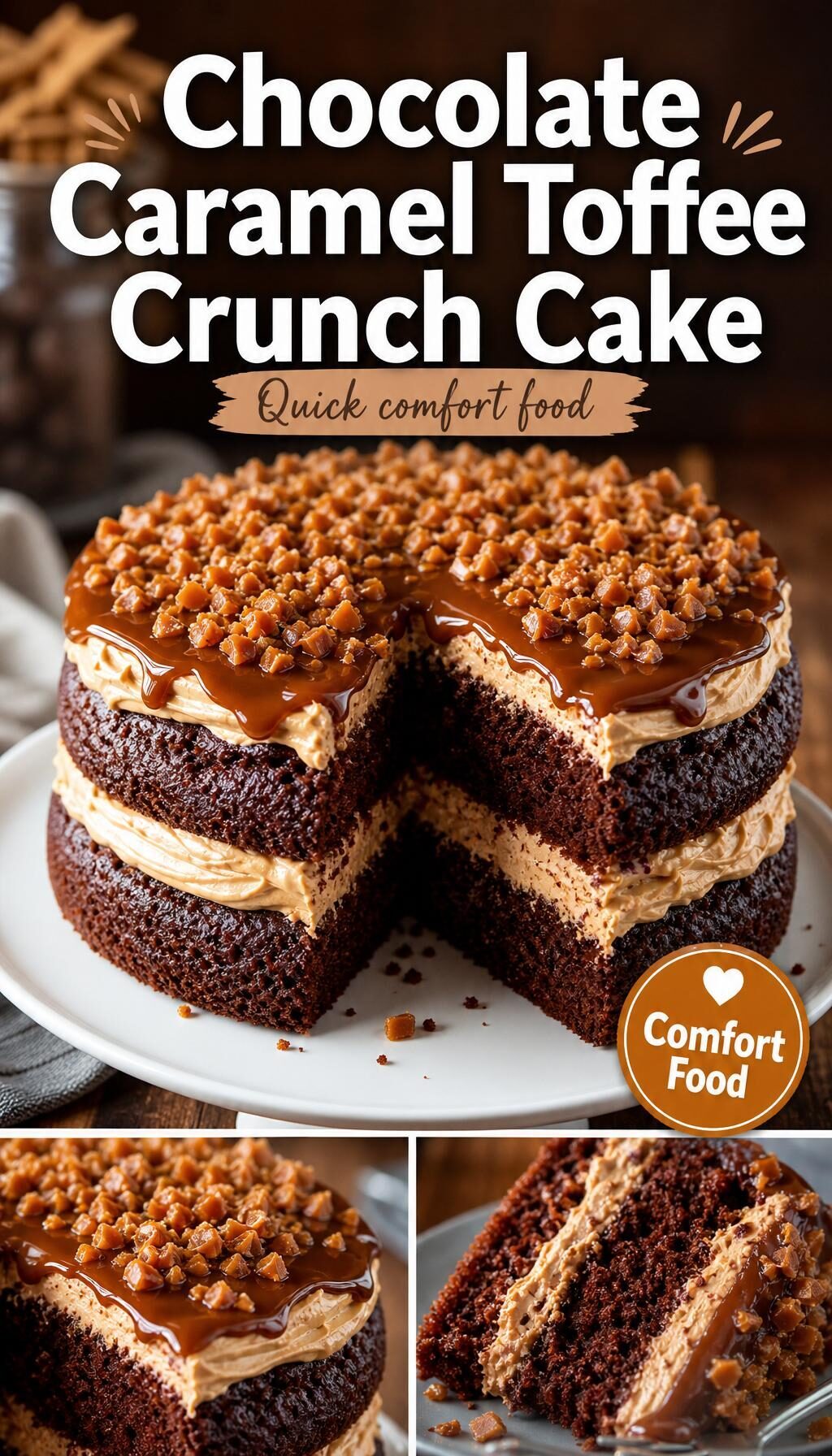 Chocolate Caramel Toffee Crunch Cake